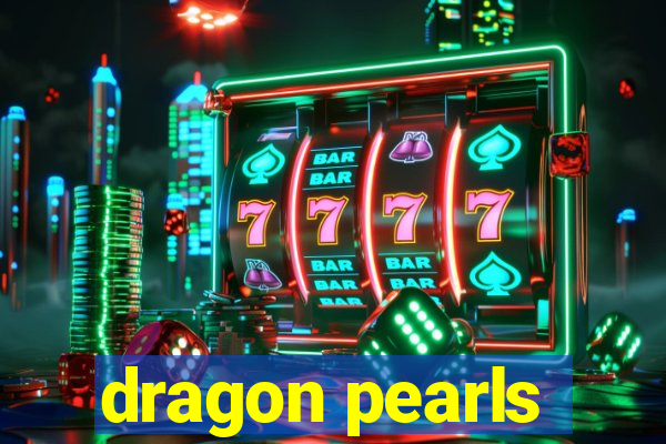 dragon pearls