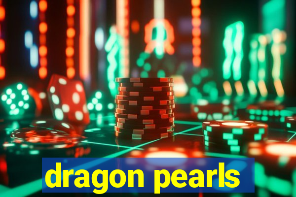 dragon pearls