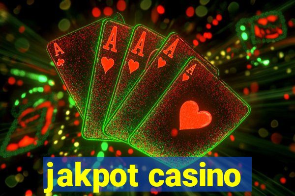 jakpot casino