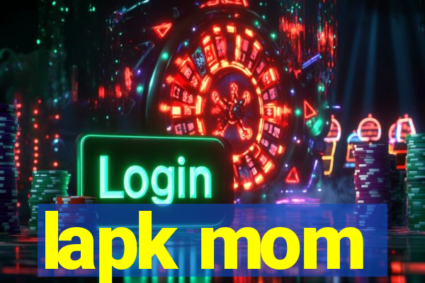 lapk mom