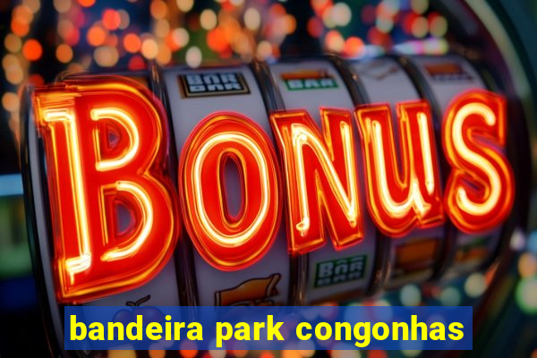 bandeira park congonhas