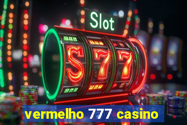 vermelho 777 casino