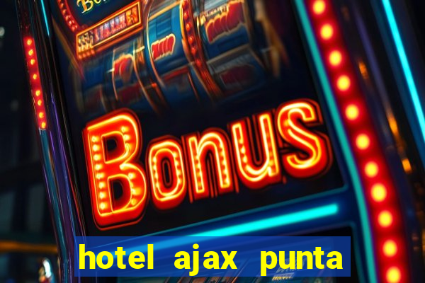 hotel ajax punta del este