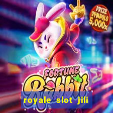 royale slot jili 777 club