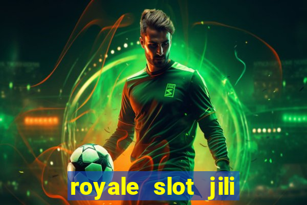 royale slot jili 777 club