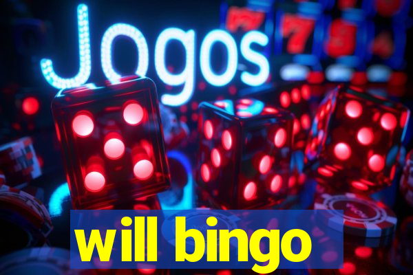 will bingo