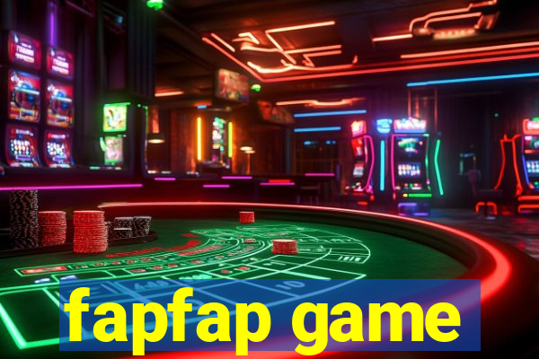 fapfap game