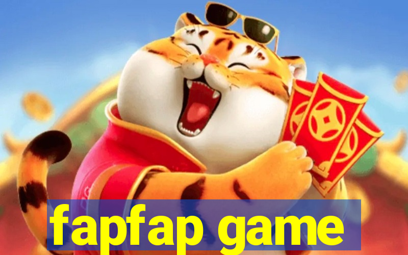 fapfap game