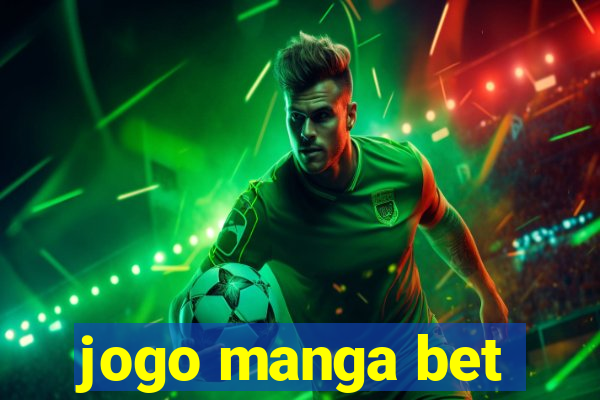 jogo manga bet