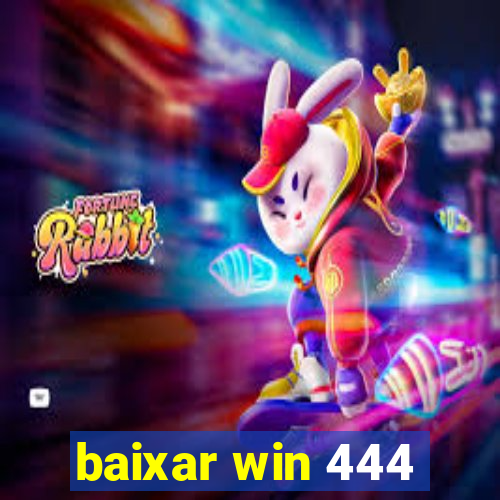 baixar win 444