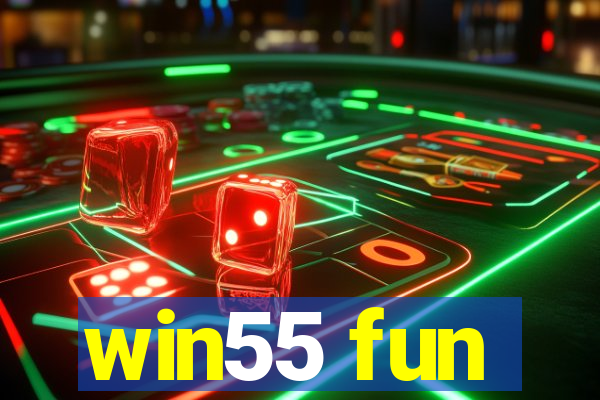 win55 fun