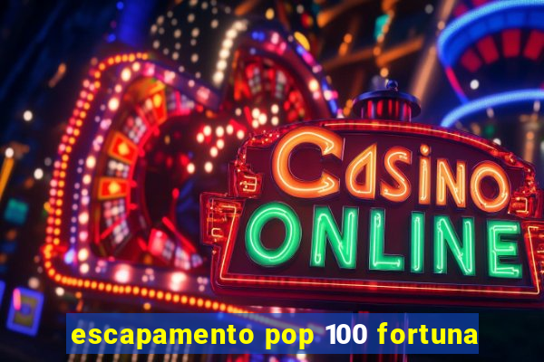 escapamento pop 100 fortuna