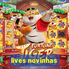 lives novinhas