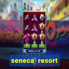 seneca resort casino niagara