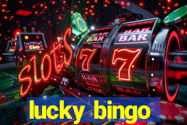 lucky bingo