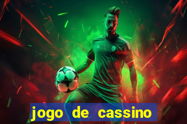 jogo de cassino que dá dinheiro