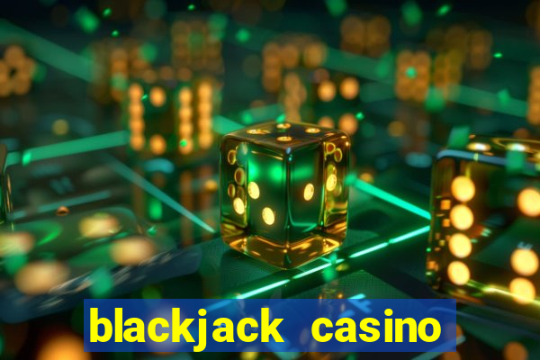 blackjack casino online game