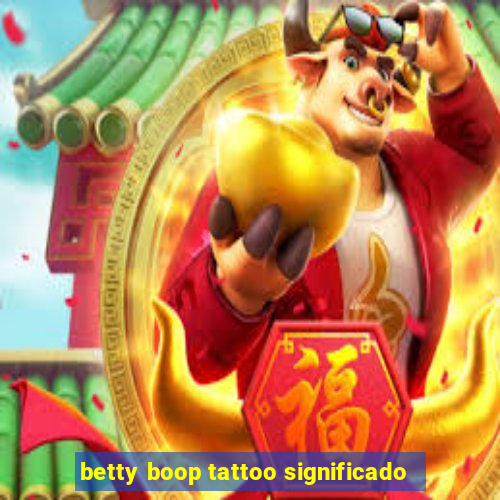 betty boop tattoo significado