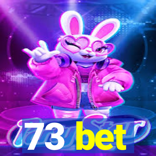 73 bet