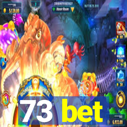 73 bet