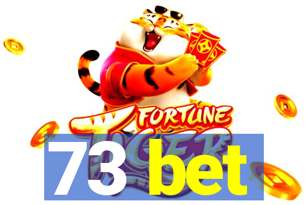 73 bet