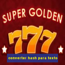 converter hash para texto