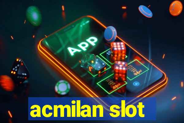 acmilan slot