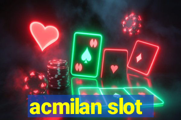 acmilan slot