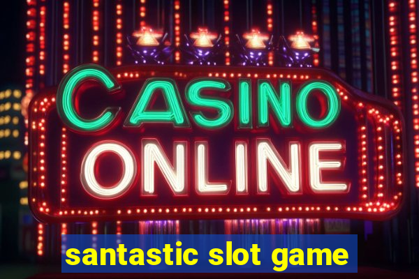 santastic slot game