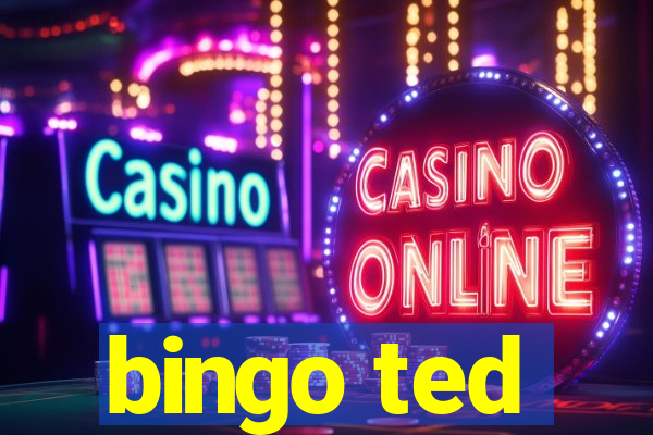 bingo ted