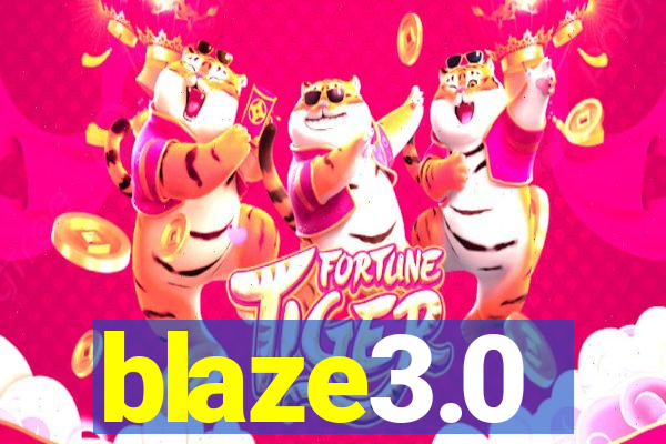 blaze3.0