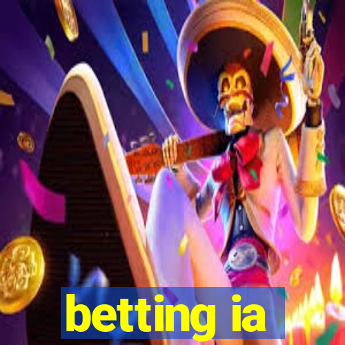 betting ia