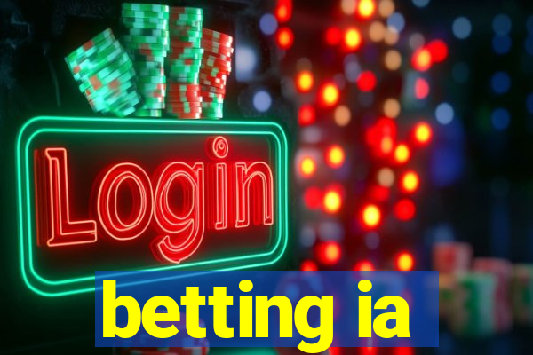 betting ia