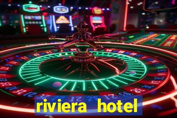 riviera hotel casino vegas