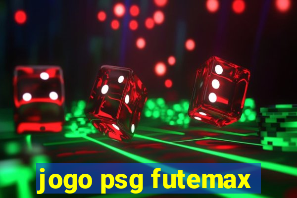 jogo psg futemax