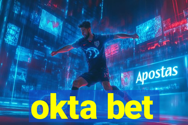 okta bet