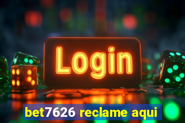 bet7626 reclame aqui