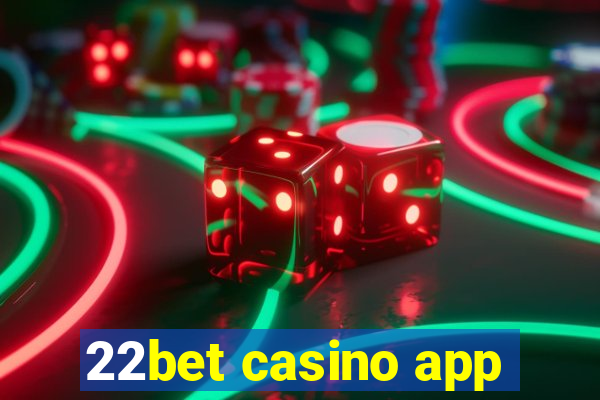 22bet casino app