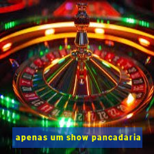 apenas um show pancadaria