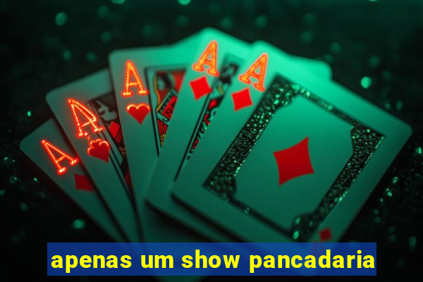 apenas um show pancadaria