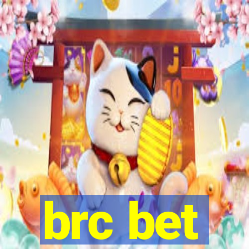 brc bet