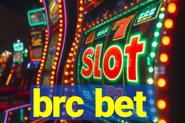 brc bet