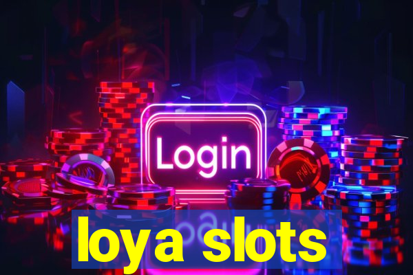 loya slots