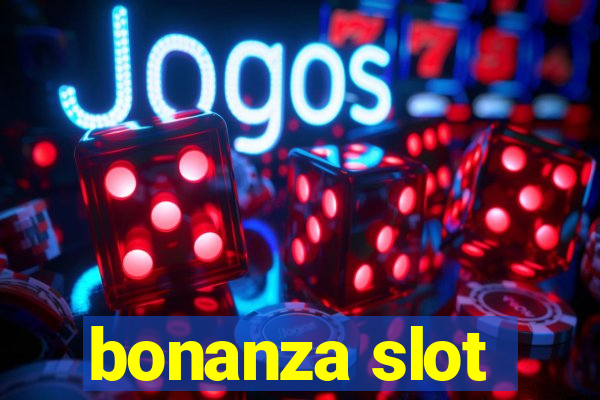 bonanza slot