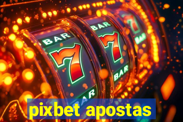 pixbet apostas