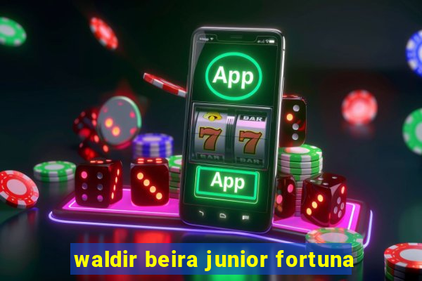 waldir beira junior fortuna