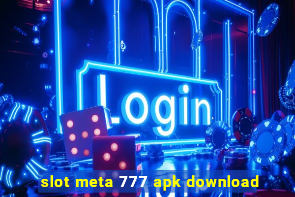 slot meta 777 apk download