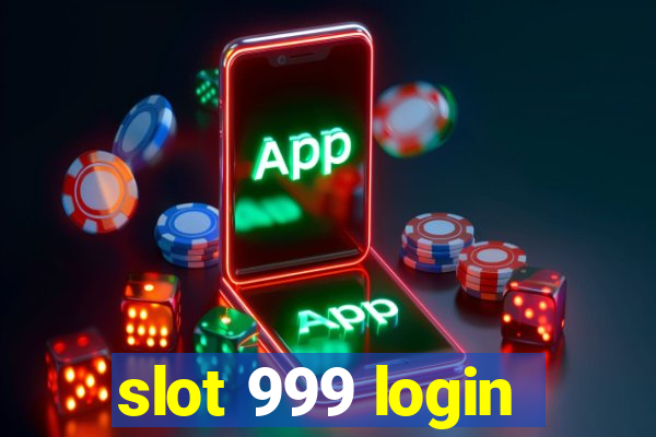 slot 999 login