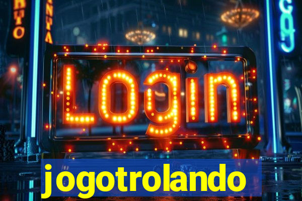 jogotrolando