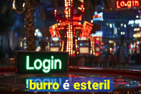 burro é esteril